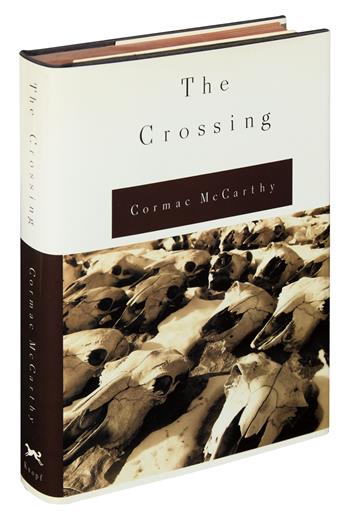 MCCARTHY, CORMAC. Crossing.